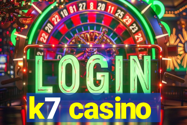 k7 casino